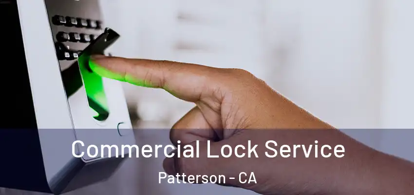  Commercial Lock Service Patterson - CA