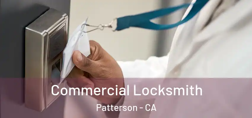  Commercial Locksmith Patterson - CA