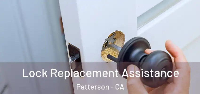  Lock Replacement Assistance Patterson - CA