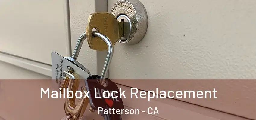 Mailbox Lock Replacement Patterson - CA