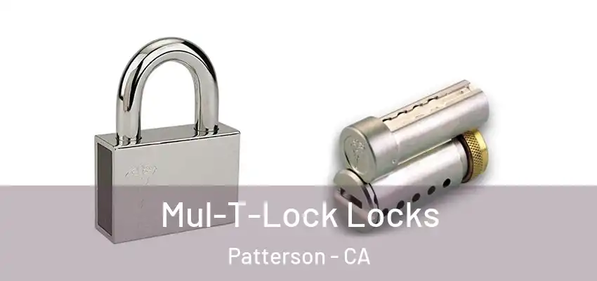  Mul-T-Lock Locks Patterson - CA