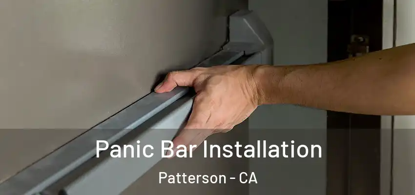  Panic Bar Installation Patterson - CA