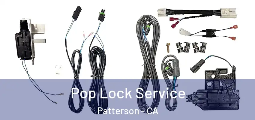 Pop Lock Service Patterson - CA