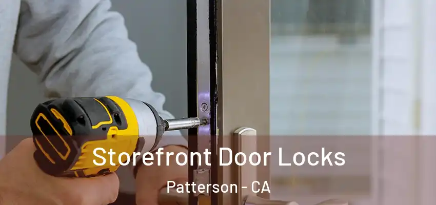  Storefront Door Locks Patterson - CA